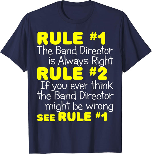 Band Director Always Right Shirt Funny Music Teacher Gift Men Women Kids T-Shirt - T-Shirt | Navy