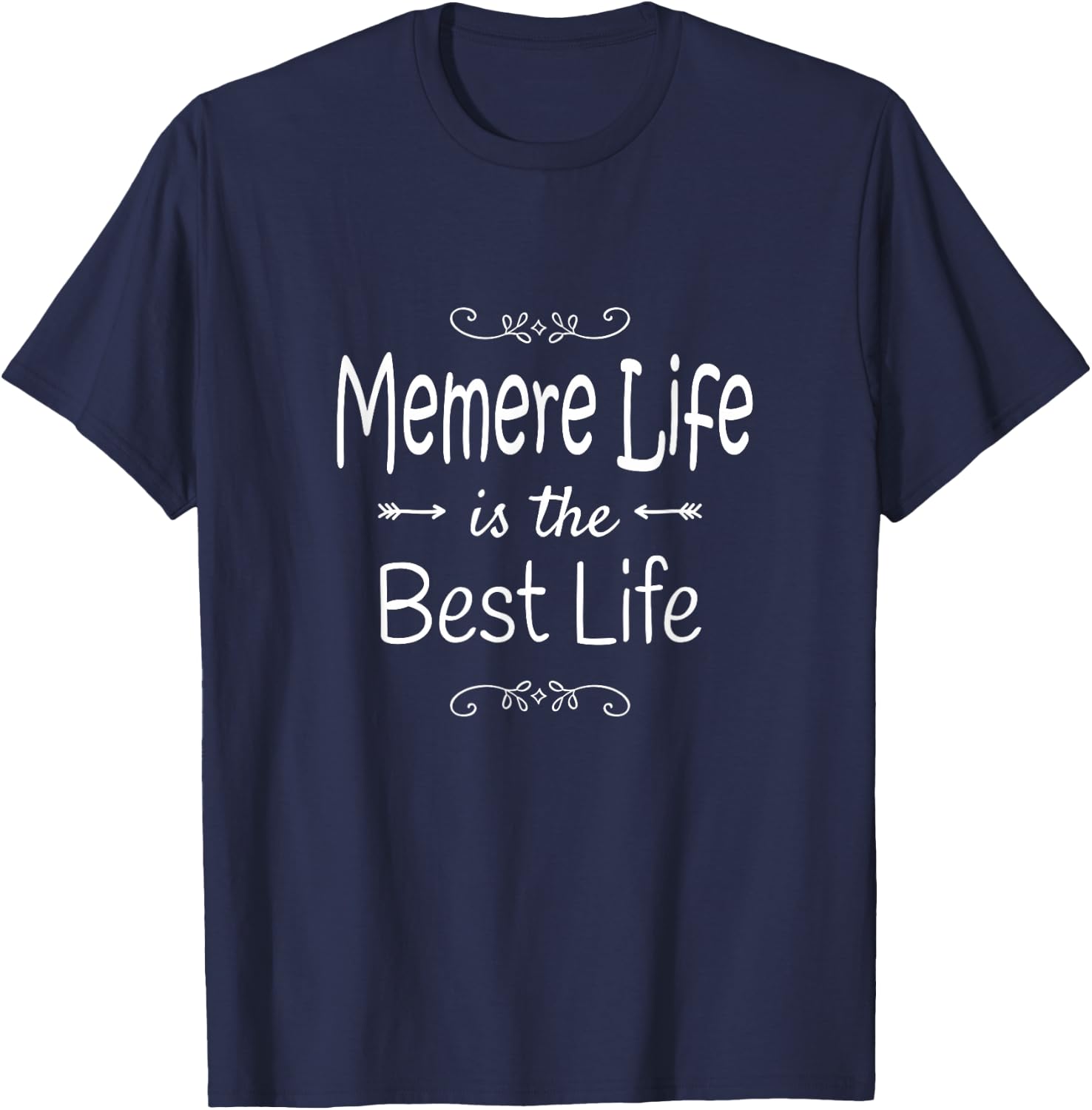 Memere Life Is The Best Life Print for Memere Grandma Gifts T-Shirt - T-Shirt | Navy