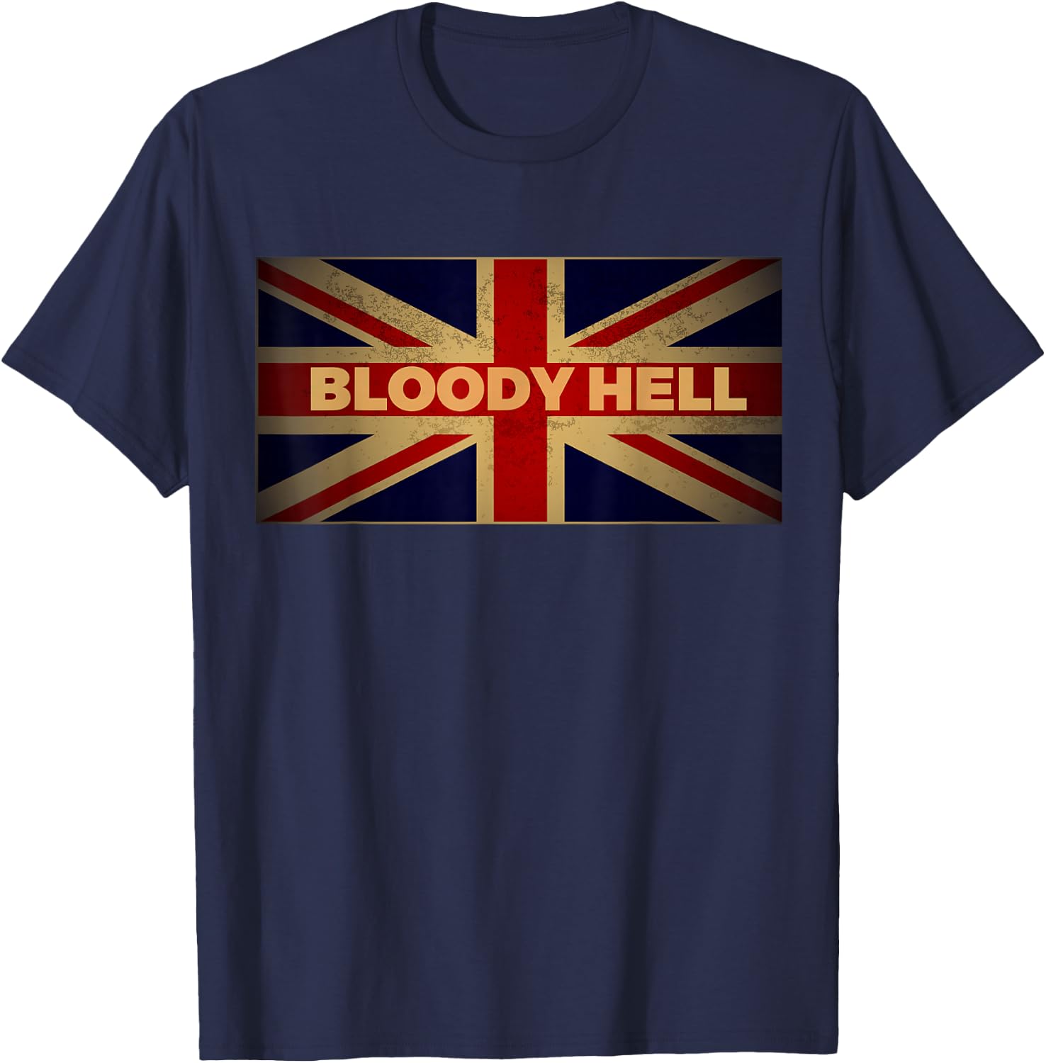 Bloody Hell English Slang Costume UK Products Flag British T-Shirt - T-Shirt | Navy