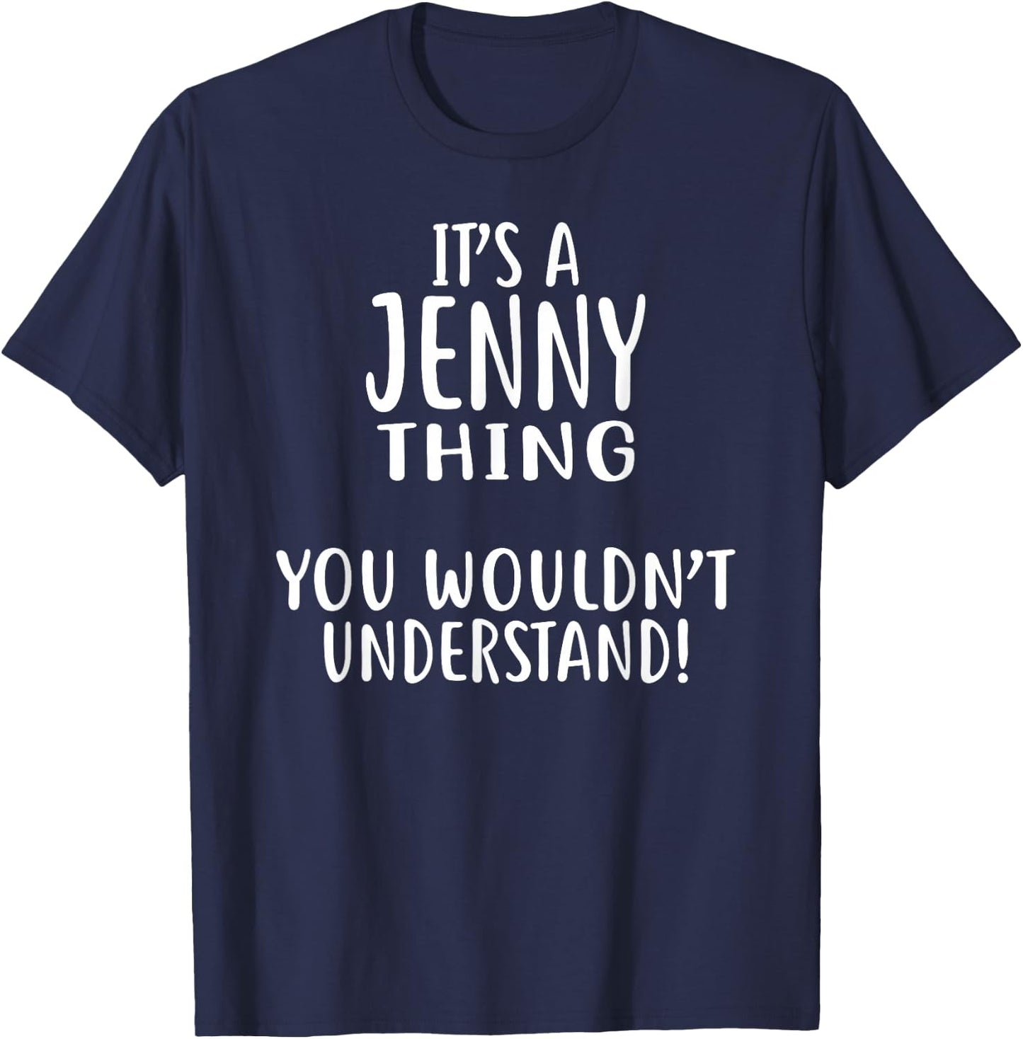 It's A JENNY Thing, You Wouldn't Understand! JENNY T-Shirt - T-Shirt | Navy