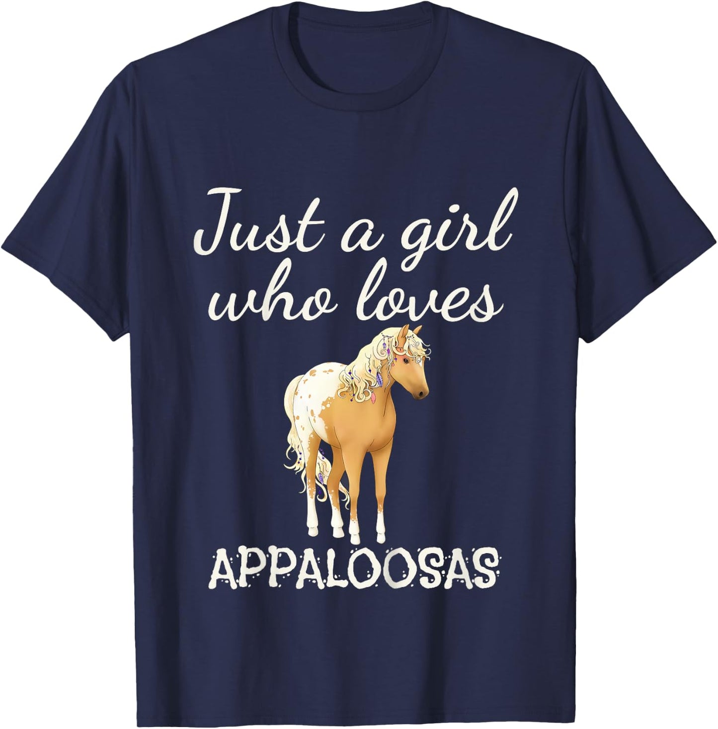 Just A Girl Who Loves Appaloosa Horses Shirt Gifts T-Shirt - T-Shirt | Navy
