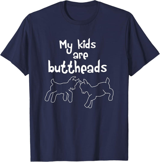 My Kids Are Buttheads T Shirt Goat Mom Lady Lover Farmer T-Shirt - T-Shirt | Navy