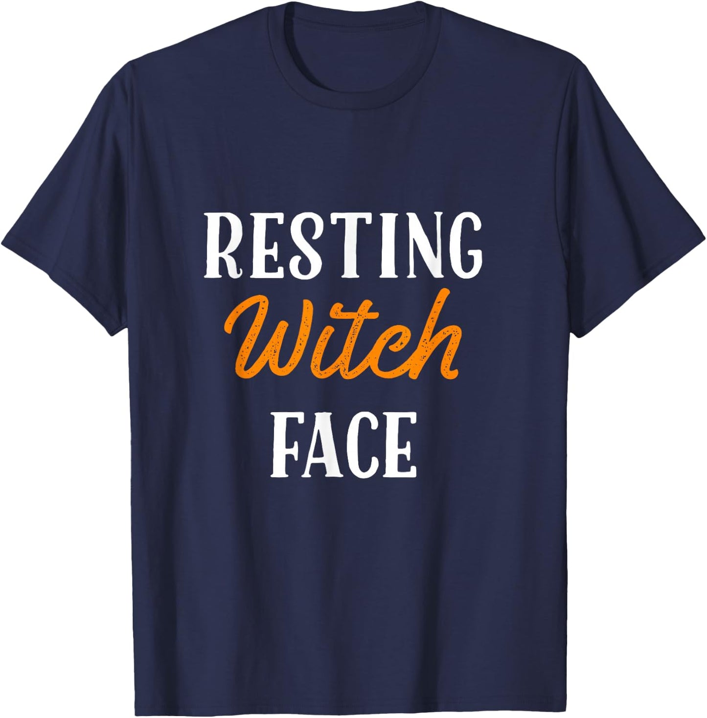 Resting Witch Face Cool Funny Halloween T Shirt T-Shirt - T-Shirt | Navy