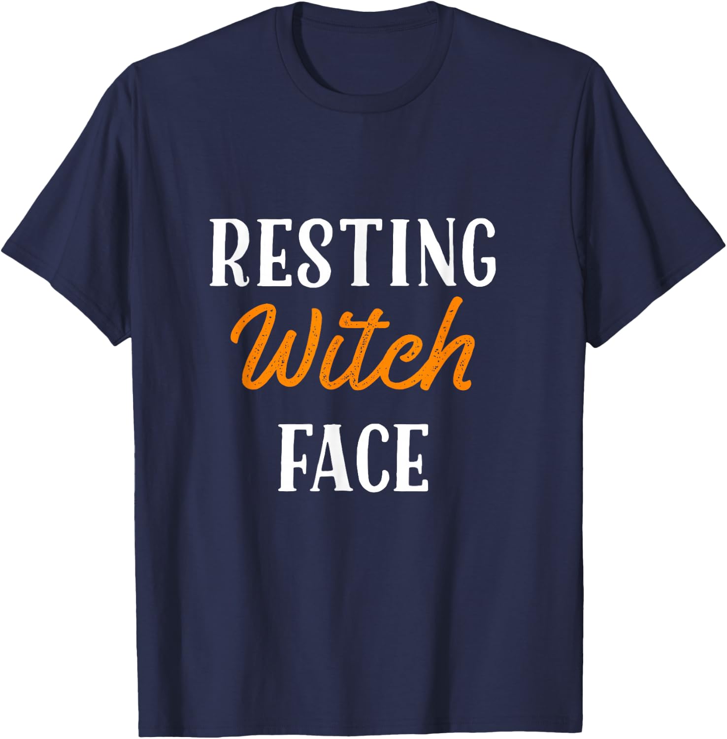 Resting Witch Face Cool Funny Halloween T Shirt T-Shirt - T-Shirt | Navy