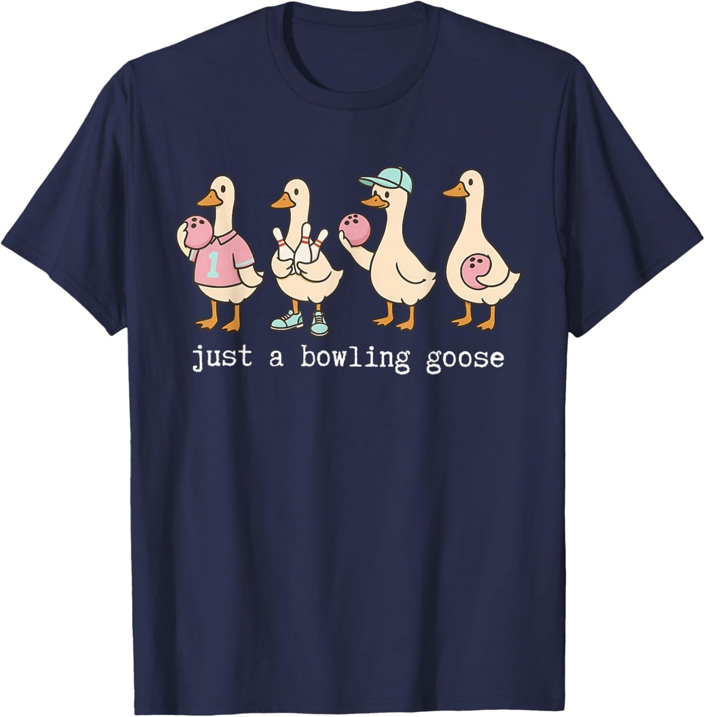 Funny Just A Bowling Goose Sport Lover Humor Bowling Mom T-Shirt - T-Shirt | Navy