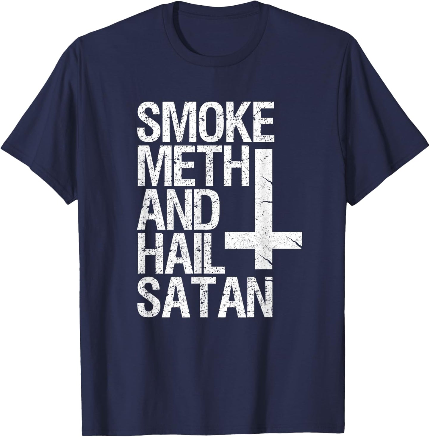 Smoke Meth Hail Satan Funny Satanic T-Shirt - T-Shirt | Navy