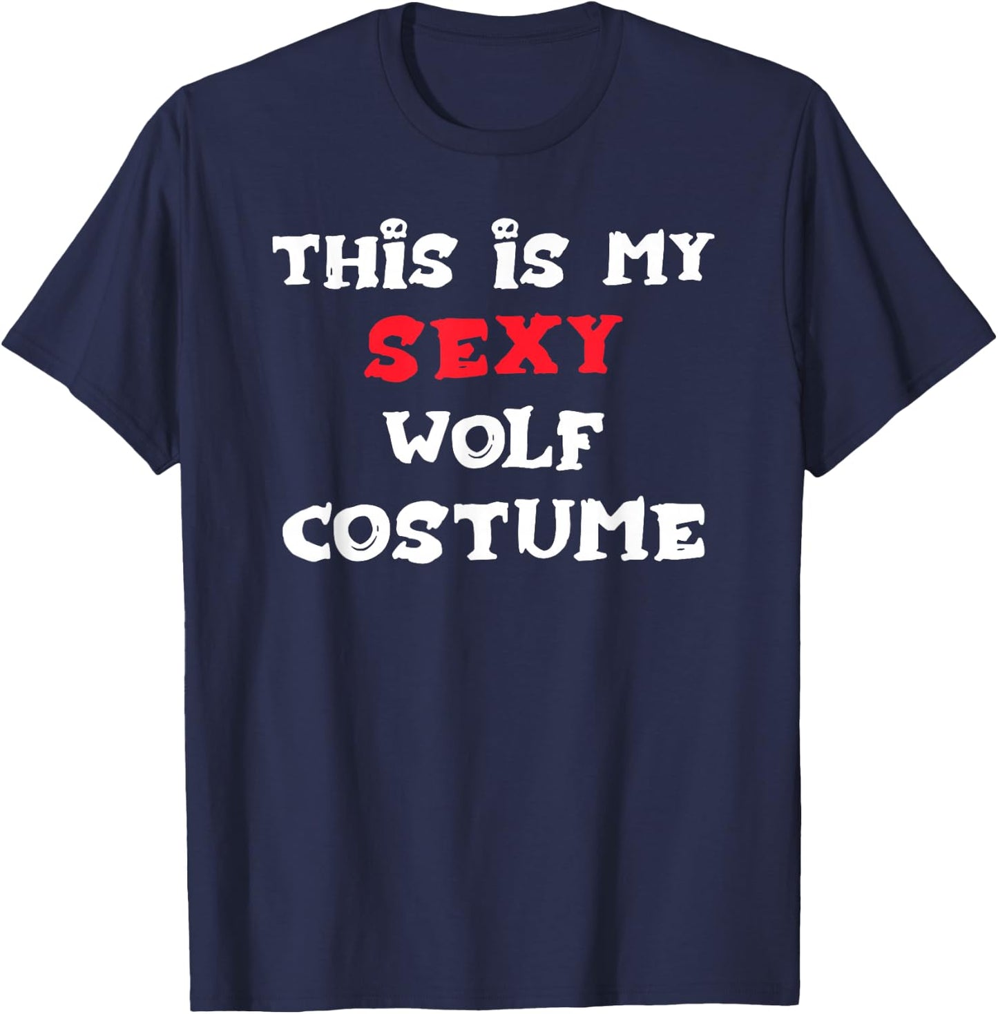 This is my Sexy WOLF Costume Simple Halloween T-Shirt - T-Shirt | Navy