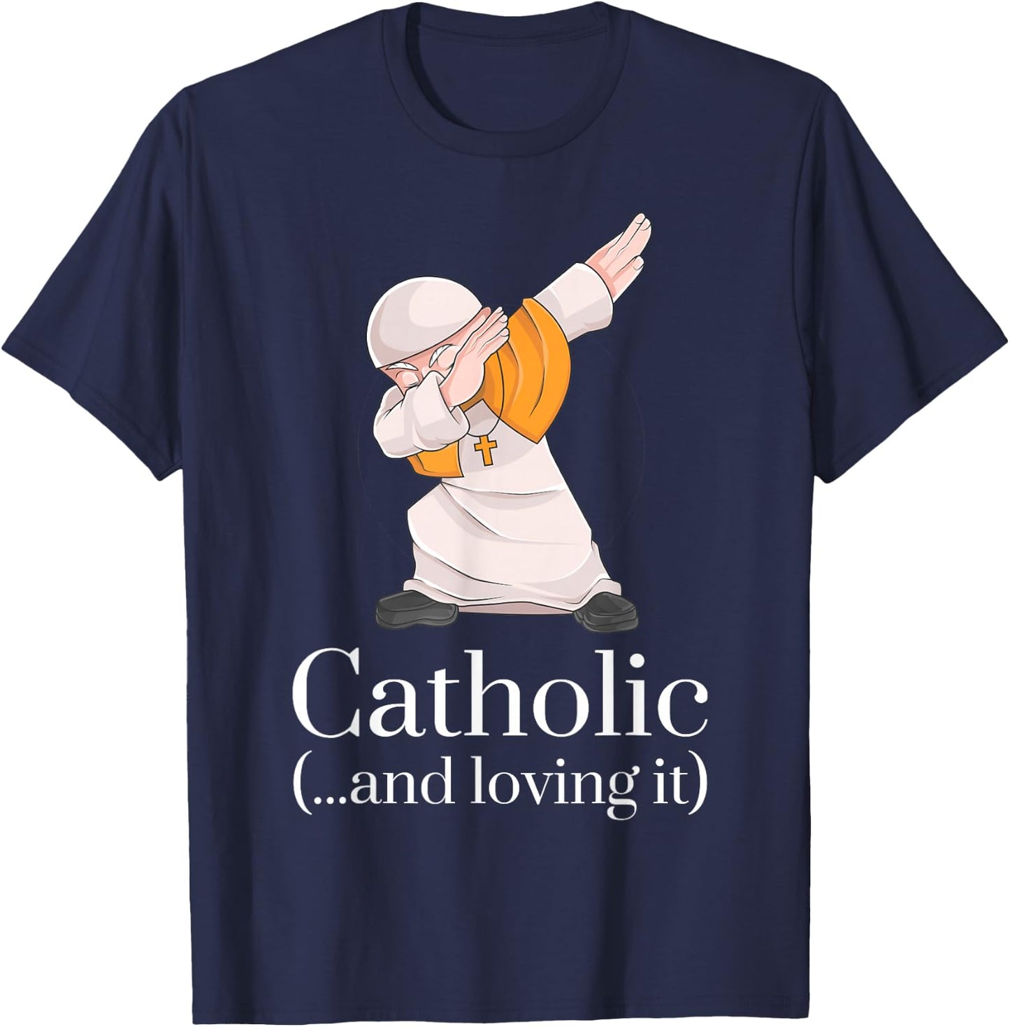 Catholic Gifts - Funny Pope Dabbing Shirt T-Shirt - T-Shirt | Navy
