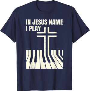 In Jesus Name i play Piano Awesome, Peace free Love T-Shirt - T-Shirt | Navy