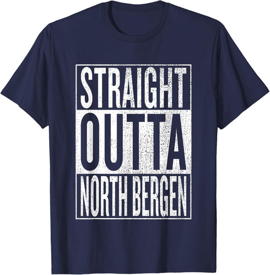 Straight Outta North Bergen Great Travel & Gift T-Shirt - T-Shirt | Navy