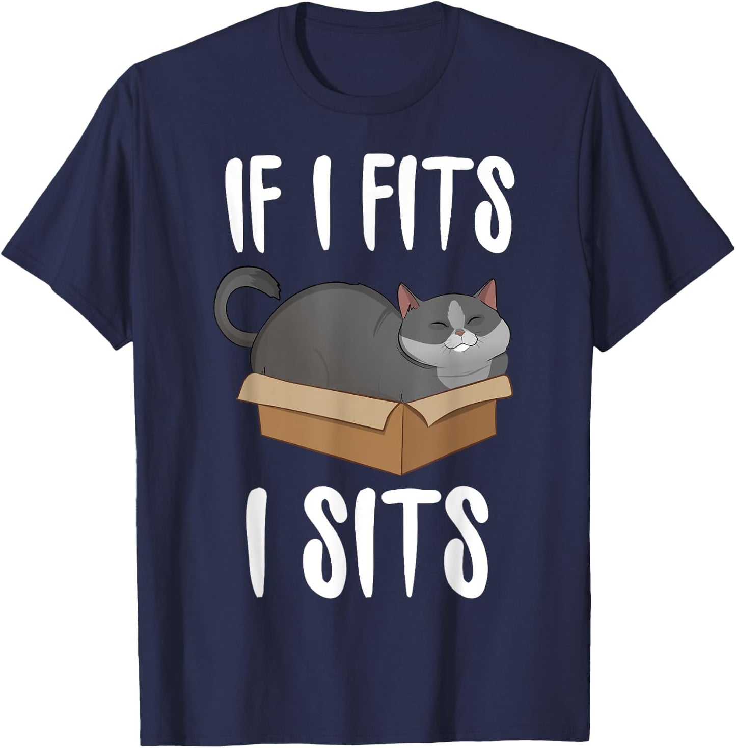 If I Fits I Sits Cat Meme Shirt Funny Cat In A Box Men Women Girls Kids T-Shirt - T-Shirt | Navy