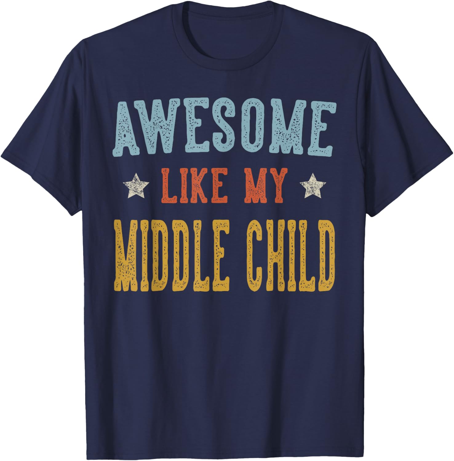 Awesome Like My Middle Child Retro Vintage T-Shirt - T-Shirt | Navy