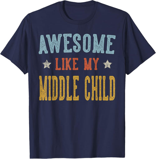 Awesome Like My Middle Child Retro Vintage