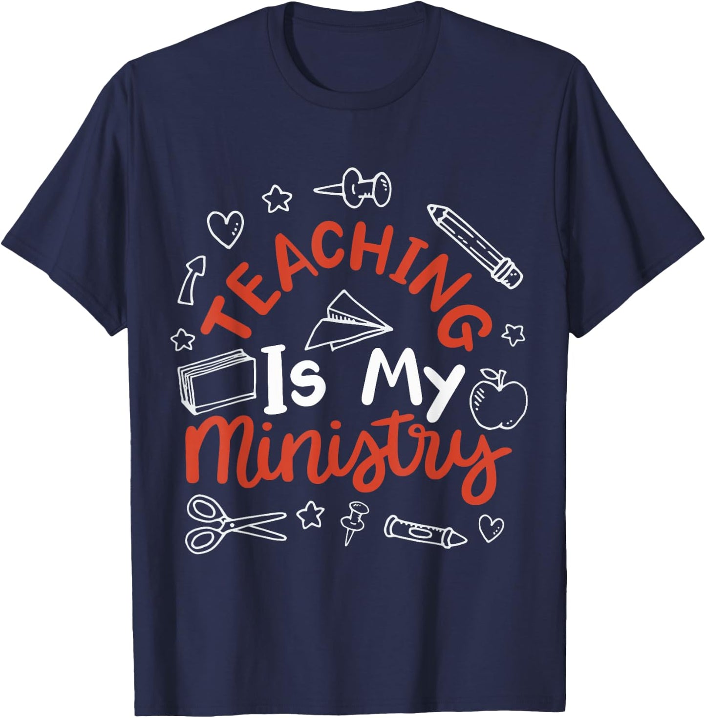 Teaching Is My Ministry T-Shirt - T-Shirt | Navy