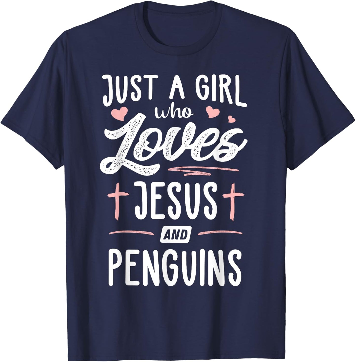 Just A Girl Who Loves Jesus And Penguins Gift Women T-Shirt - T-Shirt | Navy