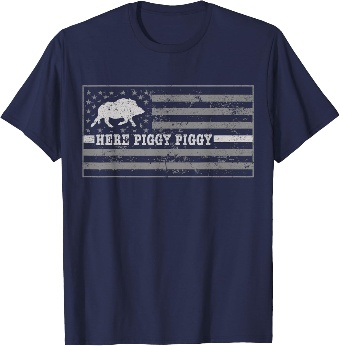 Pig Call For Hunting Shirt Here Piggy Piggy Hog Hunting Shir T-Shirt - T-Shirt | Navy