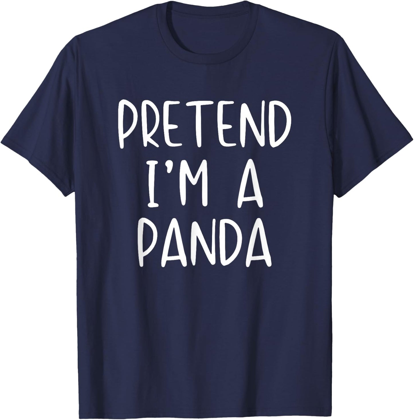 Pretend I'm A Panda Costume Halloween Funny Simple Adult Kid T-Shirt - T-Shirt | Navy
