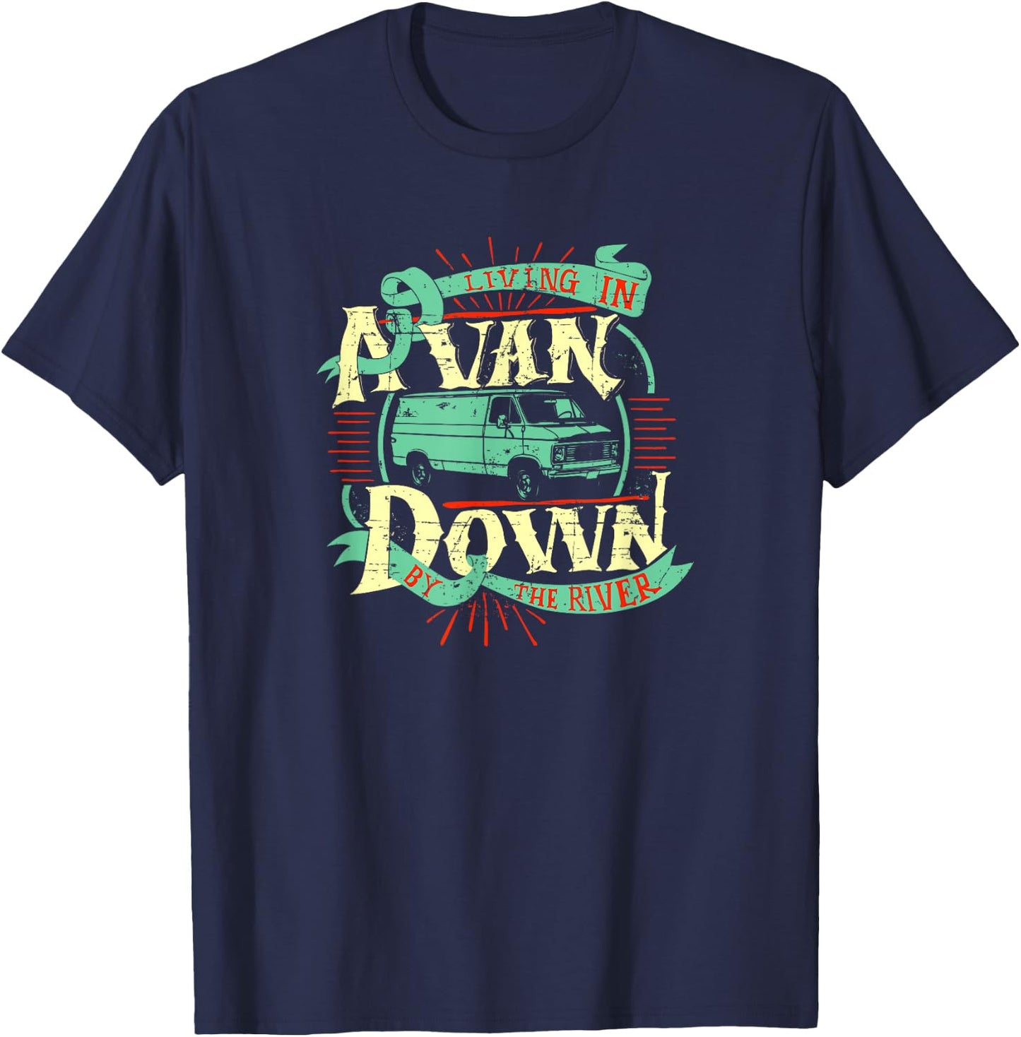 Living In A Van Down By The River Shirt - Van Life T-Shirt - T-Shirt | Navy