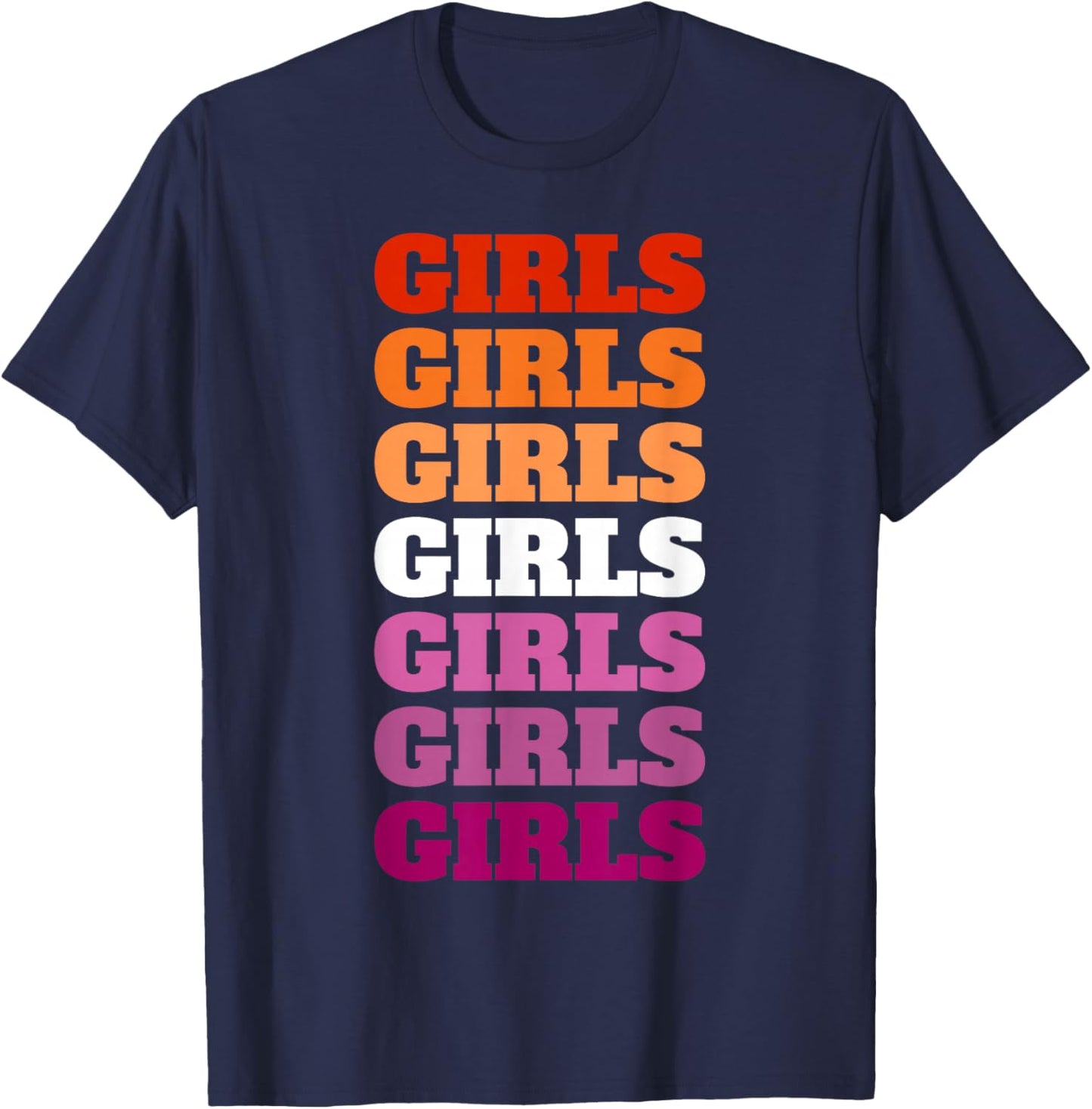Lesbian Flag Girls Girls Girls T-Shirt - T-Shirt | Navy