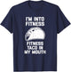 I'm Into Fitness (Fitness Taco In My Mouth) - Funny Tacos T-Shirt - T-Shirt | Navy