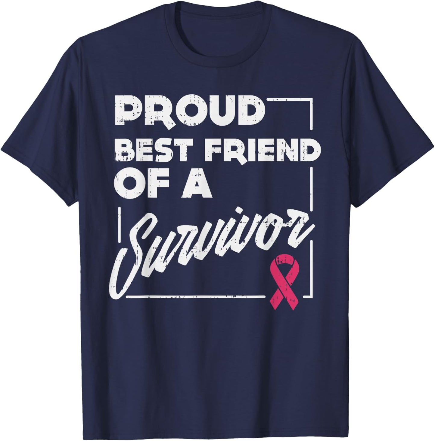 Proud Best Friend Survivor Shirt Breast Cancer Support Gift T-Shirt - T-Shirt | Navy