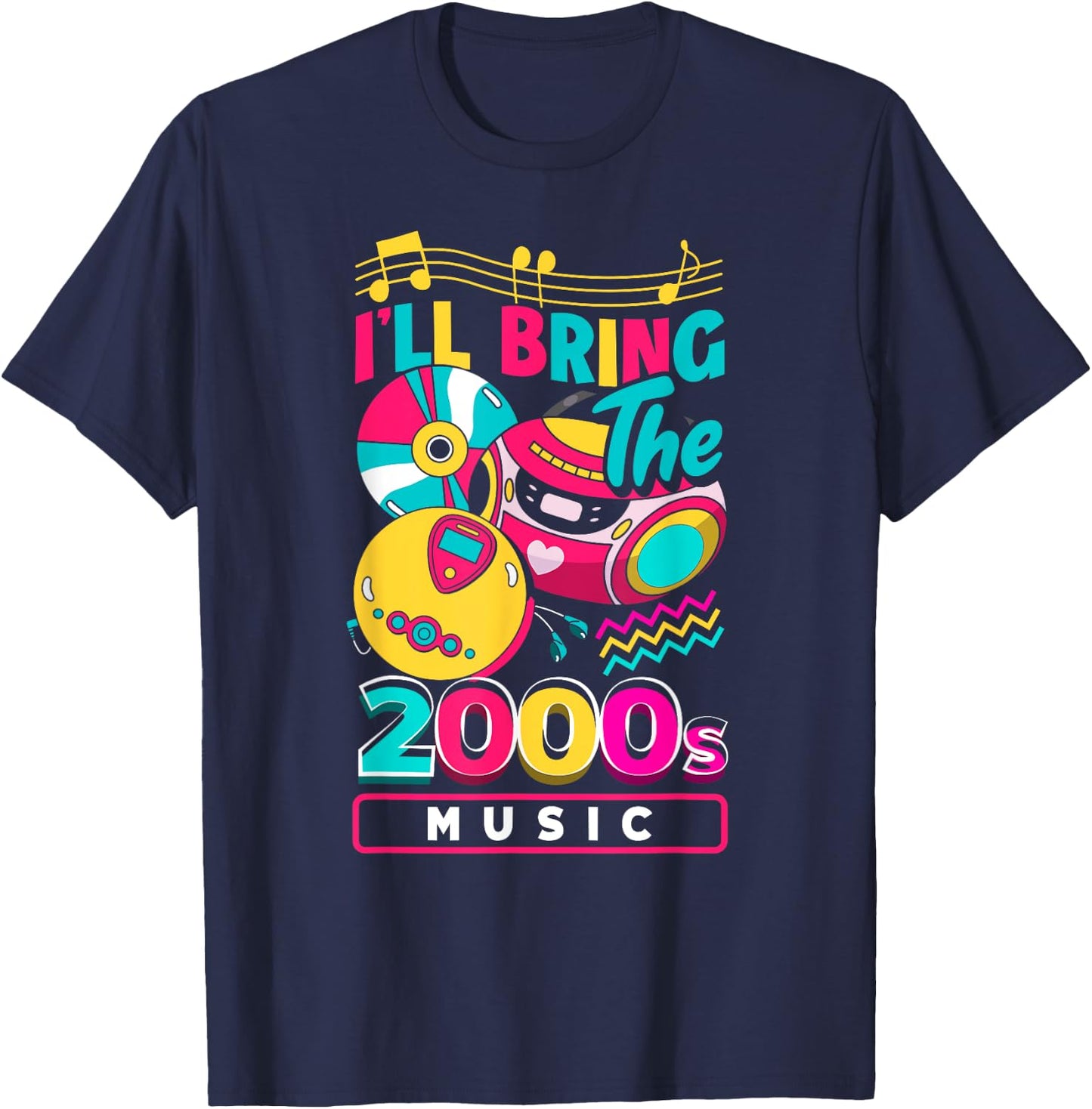 I'll bring the 2000's music vintage two-thousands retro 00s T-Shirt - T-Shirt | Navy