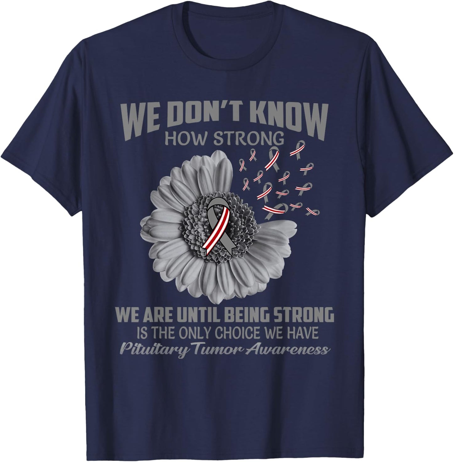 We don't know how strong Pituitary Tumor T-Shirt - T-Shirt | Navy