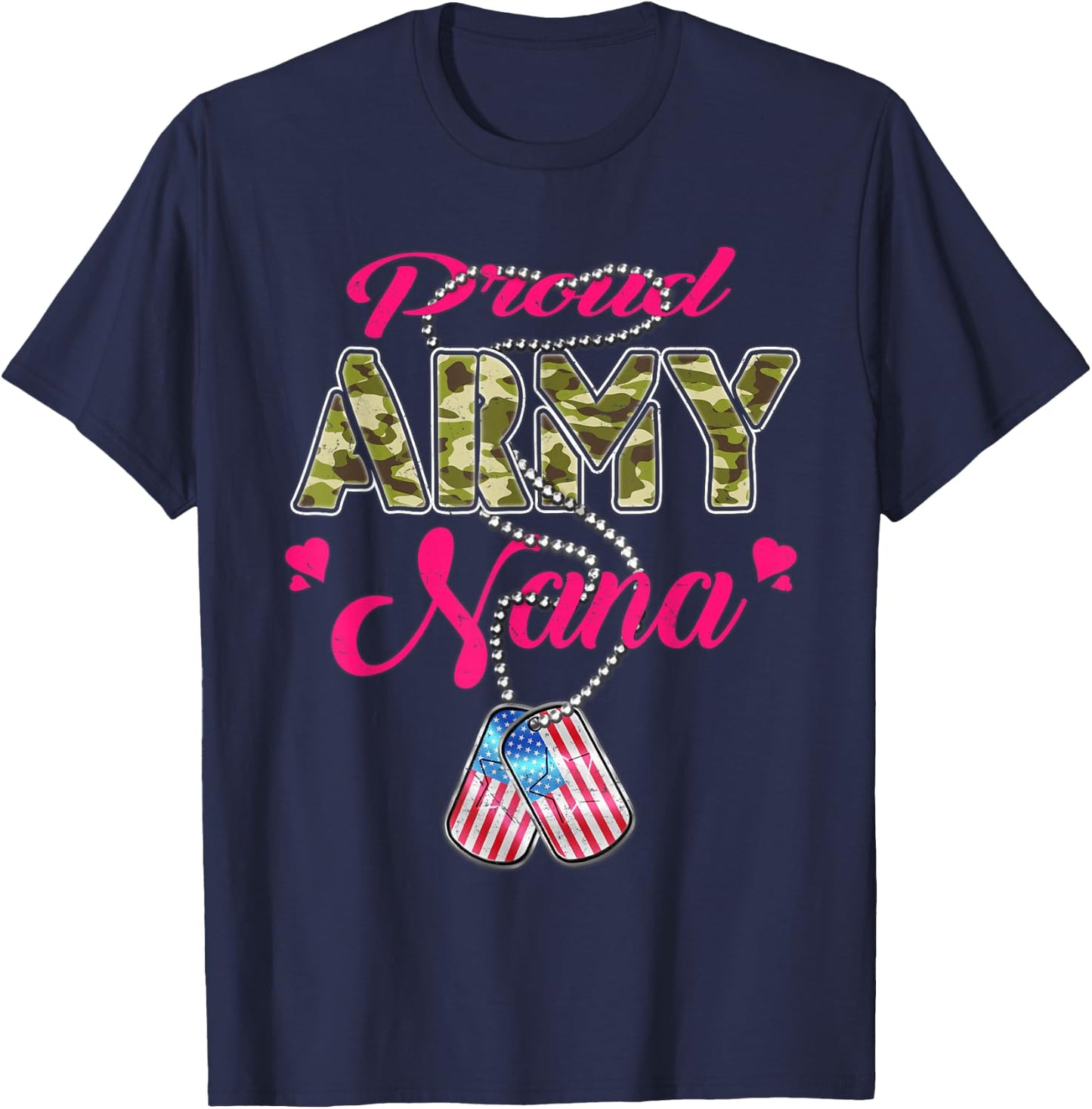 Proud Army Nana US Flag Camo Dog Tags Military Grandmother Men Women T-Shirt - T-Shirt | Navy