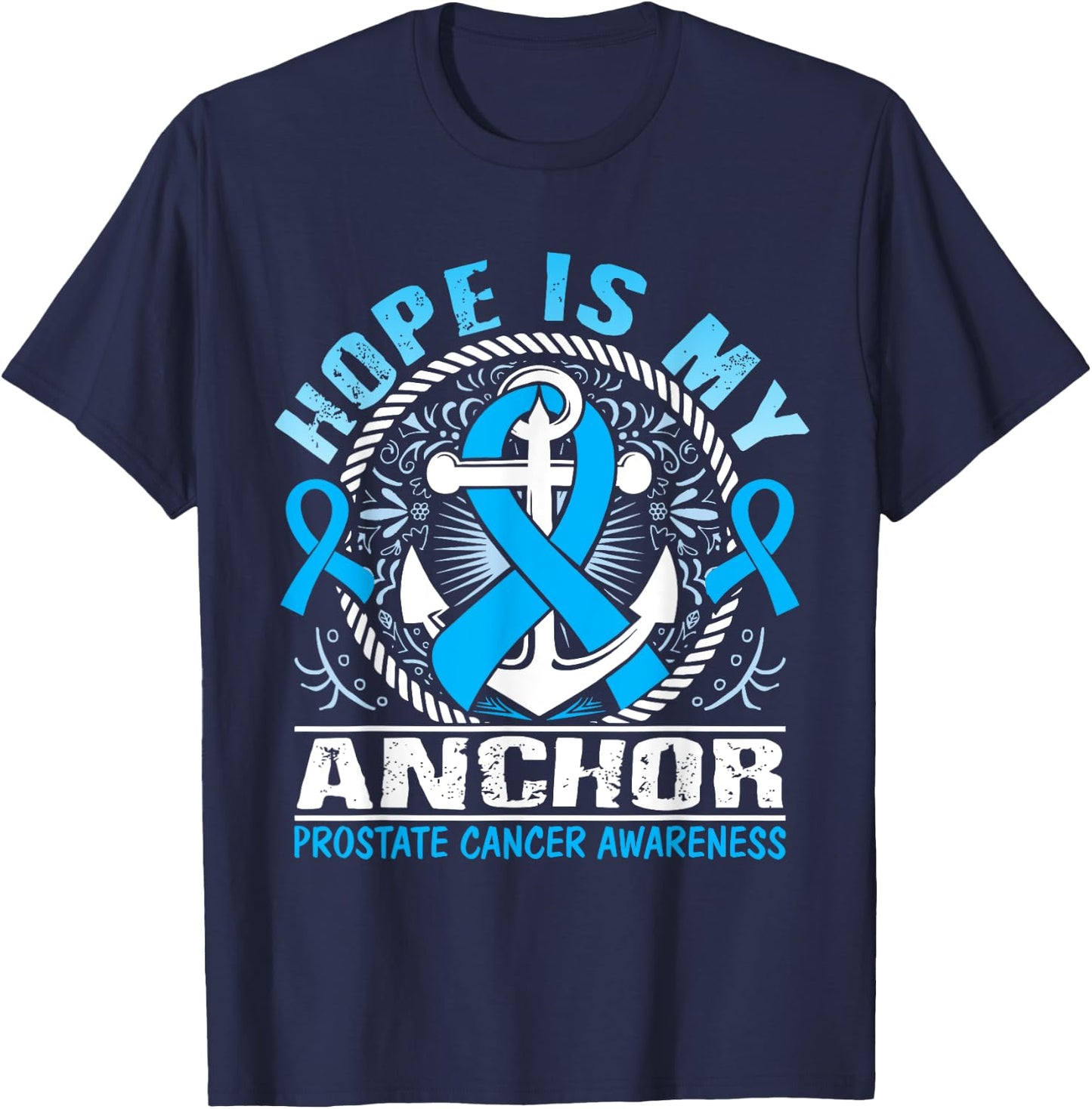 Hope is my Anchor Prostate Cancer Awareness T-Shirt - T-Shirt | Navy