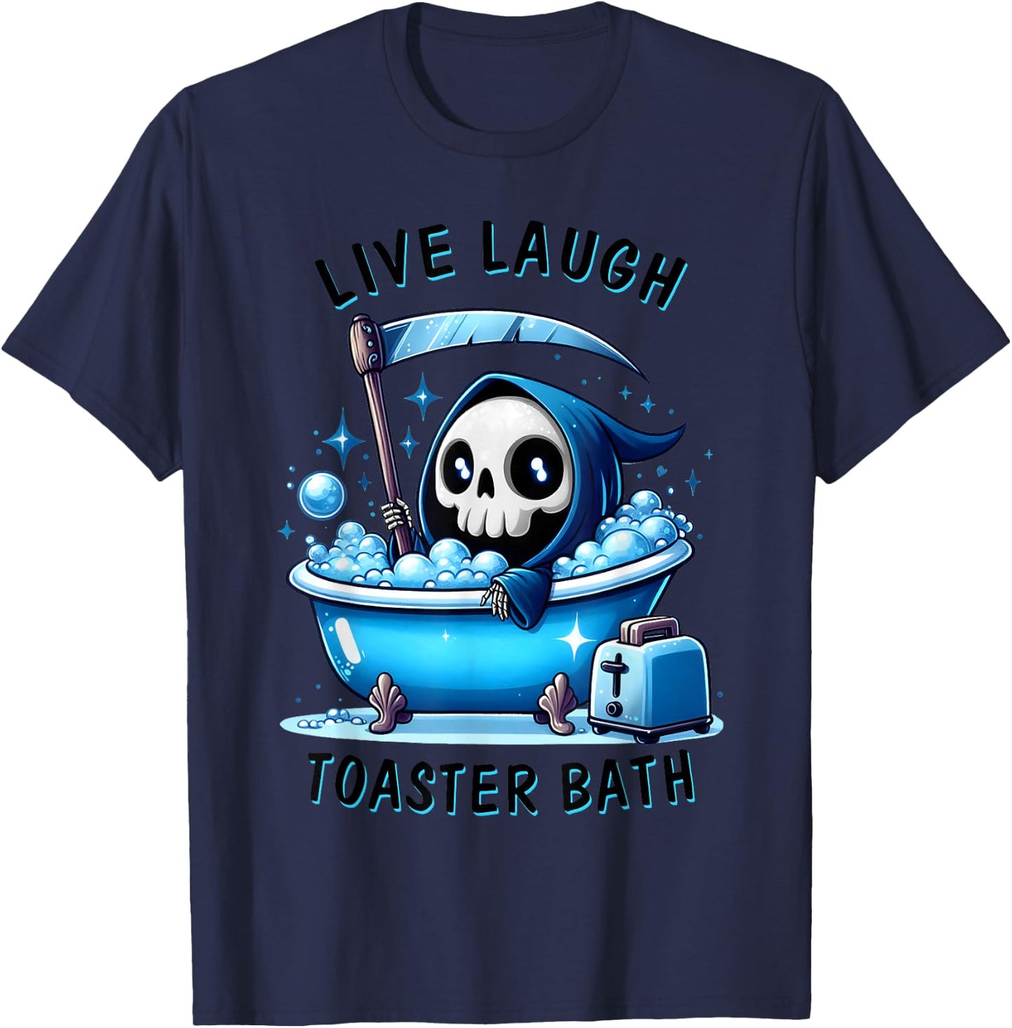 Live Laugh Toaster Bath T-Shirt - T-Shirt | Navy