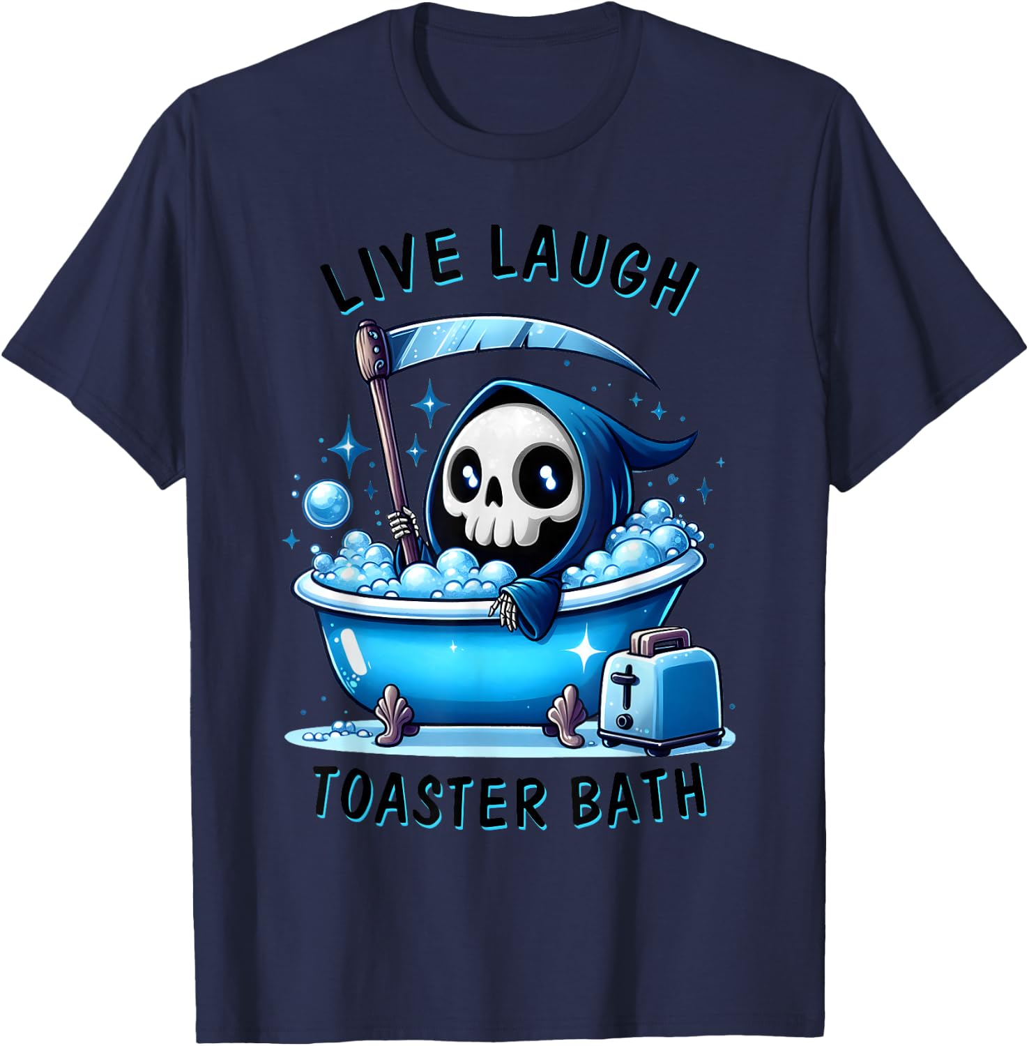 Live Laugh Toaster Bath T-Shirt - T-Shirt | Navy