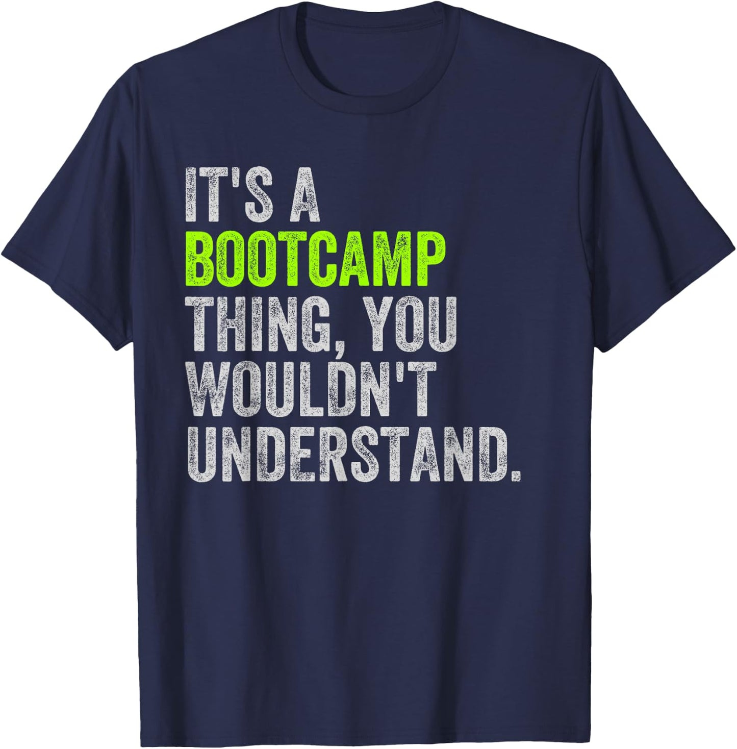 Its a Bootcamp Thing for Boot Camp Fitness Gym T-Shirt - T-Shirt | Navy
