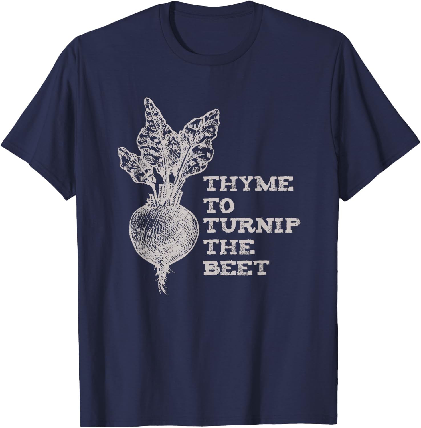 Thyme To Turnip The Beet Garden Vegetable Funny Vegan T-Shirt - T-Shirt | Navy