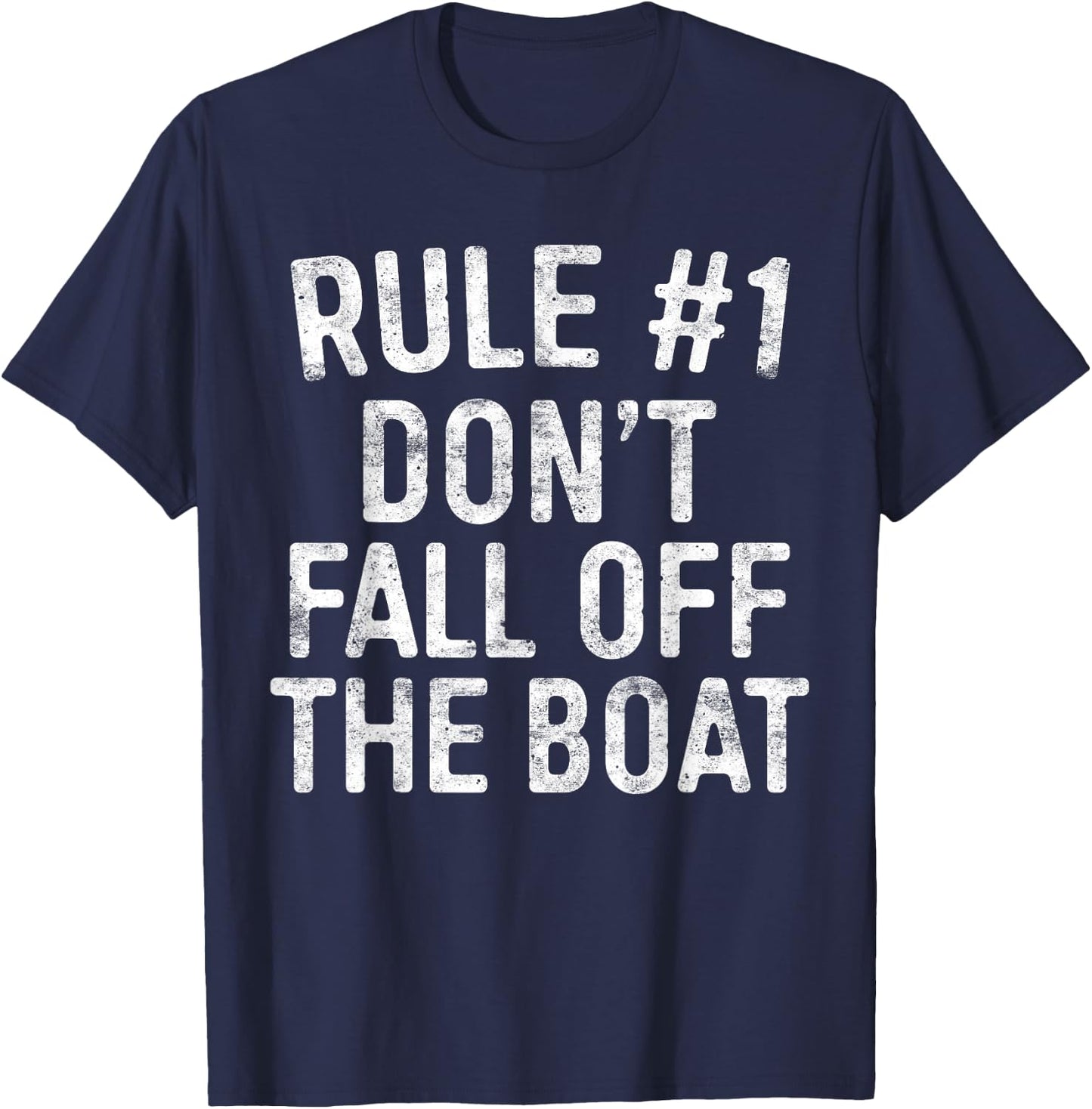 Rule #1 Don't Fall Off The Boat Cruise Vacation T-Shirt - T-Shirt | Navy