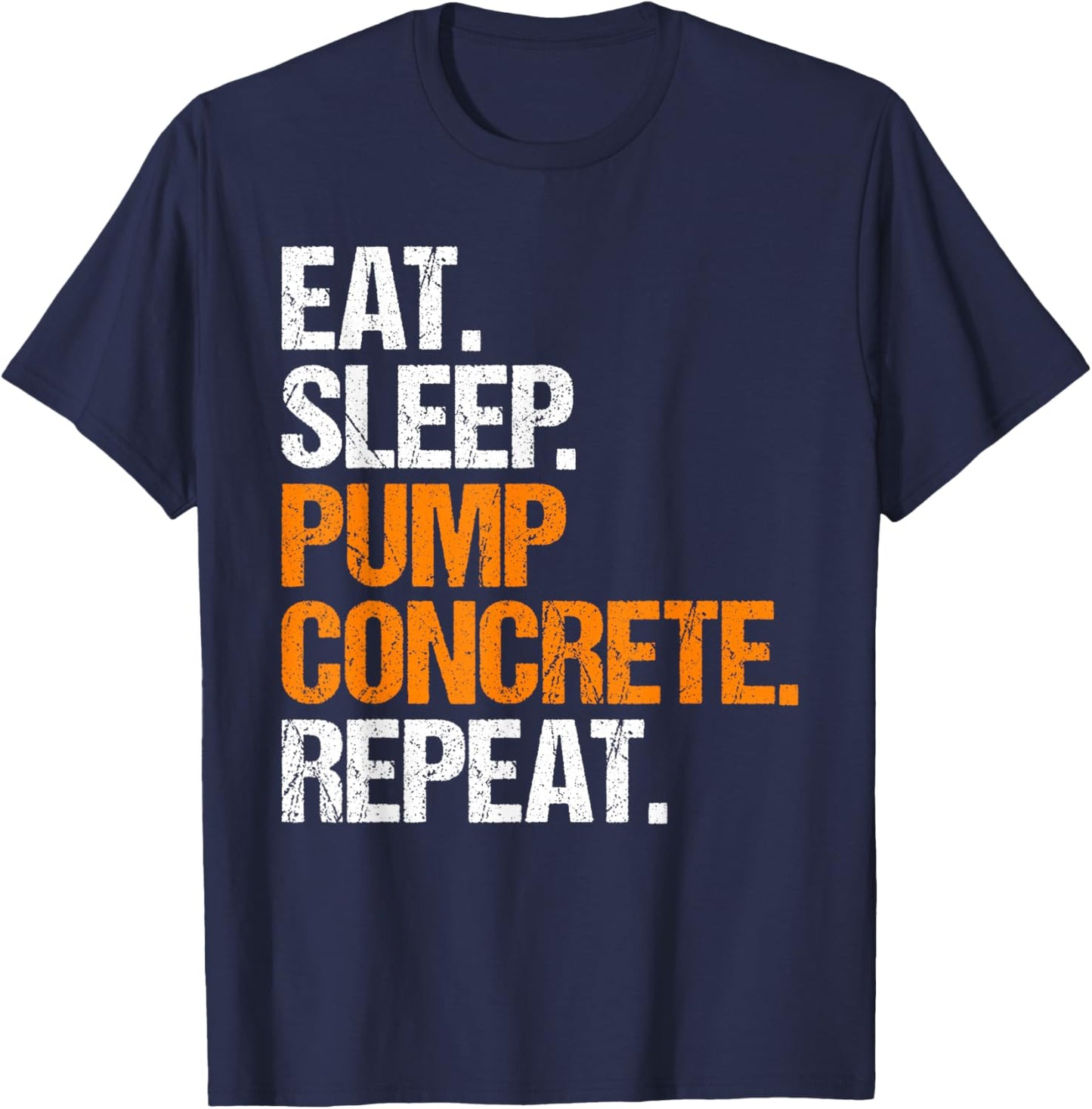 Concrete Pump Operator Eat Sleep Routine T-Shirt - T-Shirt | Navy