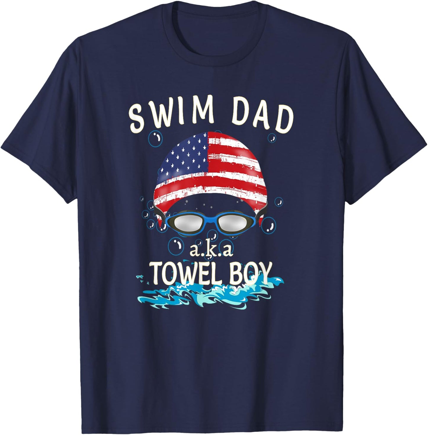Swim Swimmer Funny Swimming Swim Dad Towel Boy Goggles Shirt T-Shirt - T-Shirt | Navy