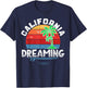 California Dreaming Shirt Great Vacation Travel Gift T-Shirt - T-Shirt | Navy