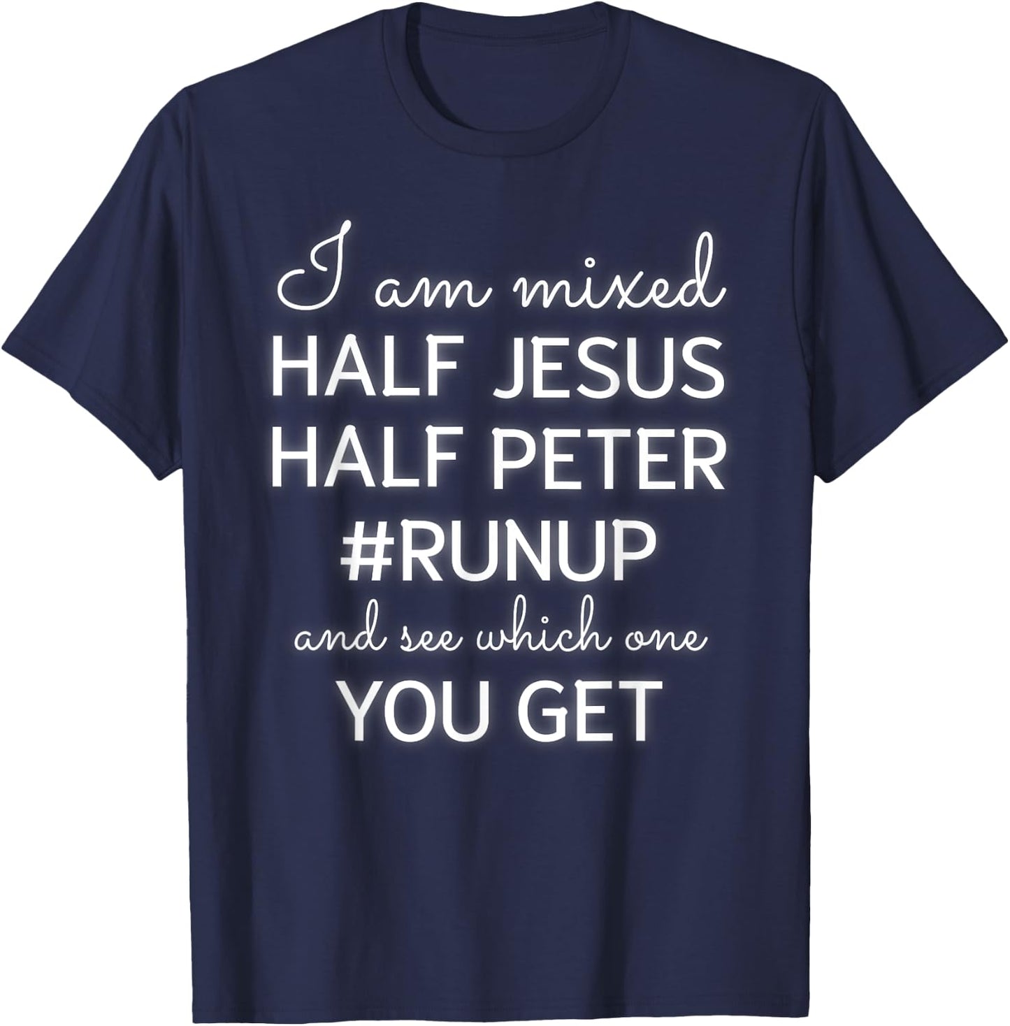 I Am Mixed Half Jesus And Half Peter Funny Christian T-Shirt - T-Shirt | Navy