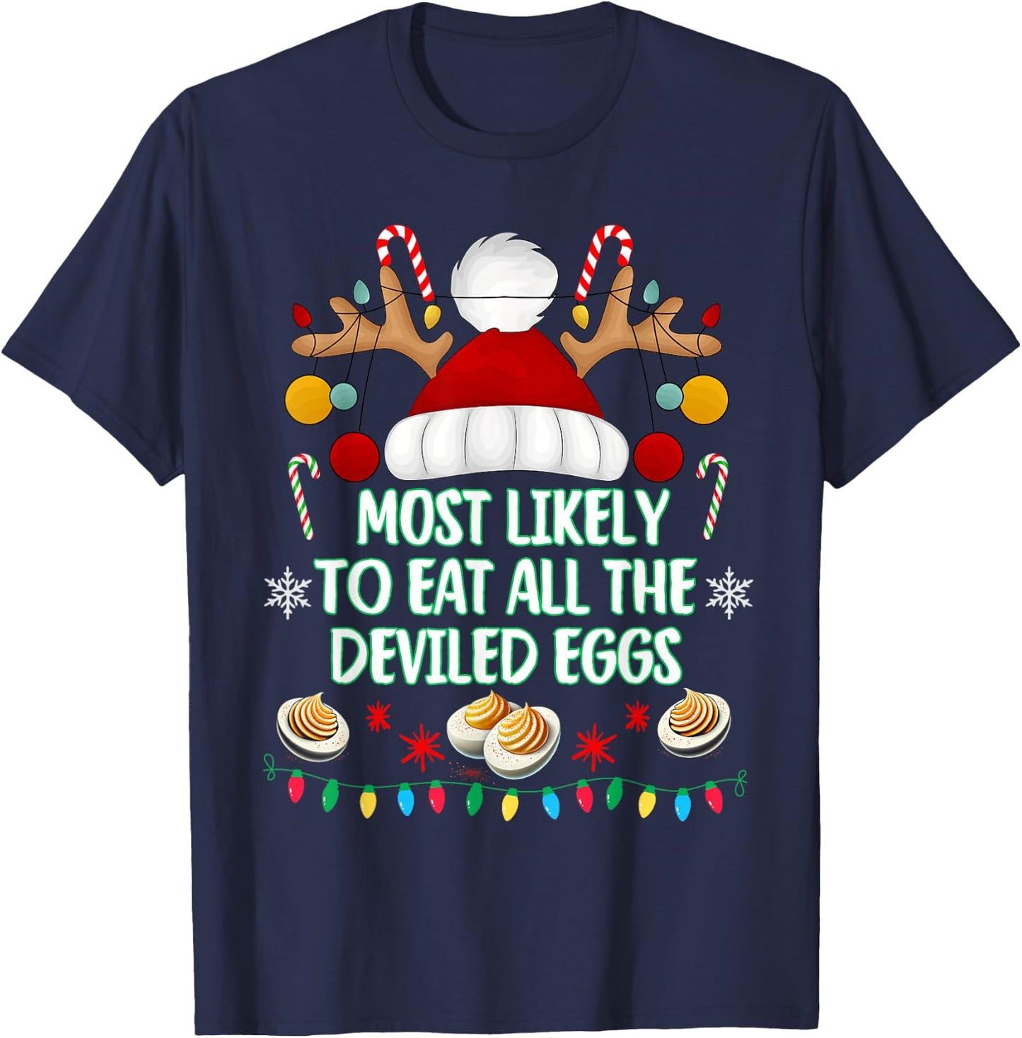 Most Likely to Eat All The Deviled Eggs Funny Christmas T-Shirt - T-Shirt | Navy