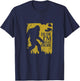 Dude I'm Right Here Shirt I Bigfoot Sasquatch Gift T-Shirt - T-Shirt | Navy