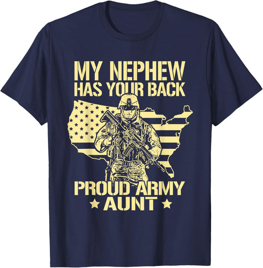 Greenlight Idea I Love My Soldier Shirts My Nephew Has Your Back Proud Army Aunt Military Auntie Gift T-Shirt - T-Shirt | Navy