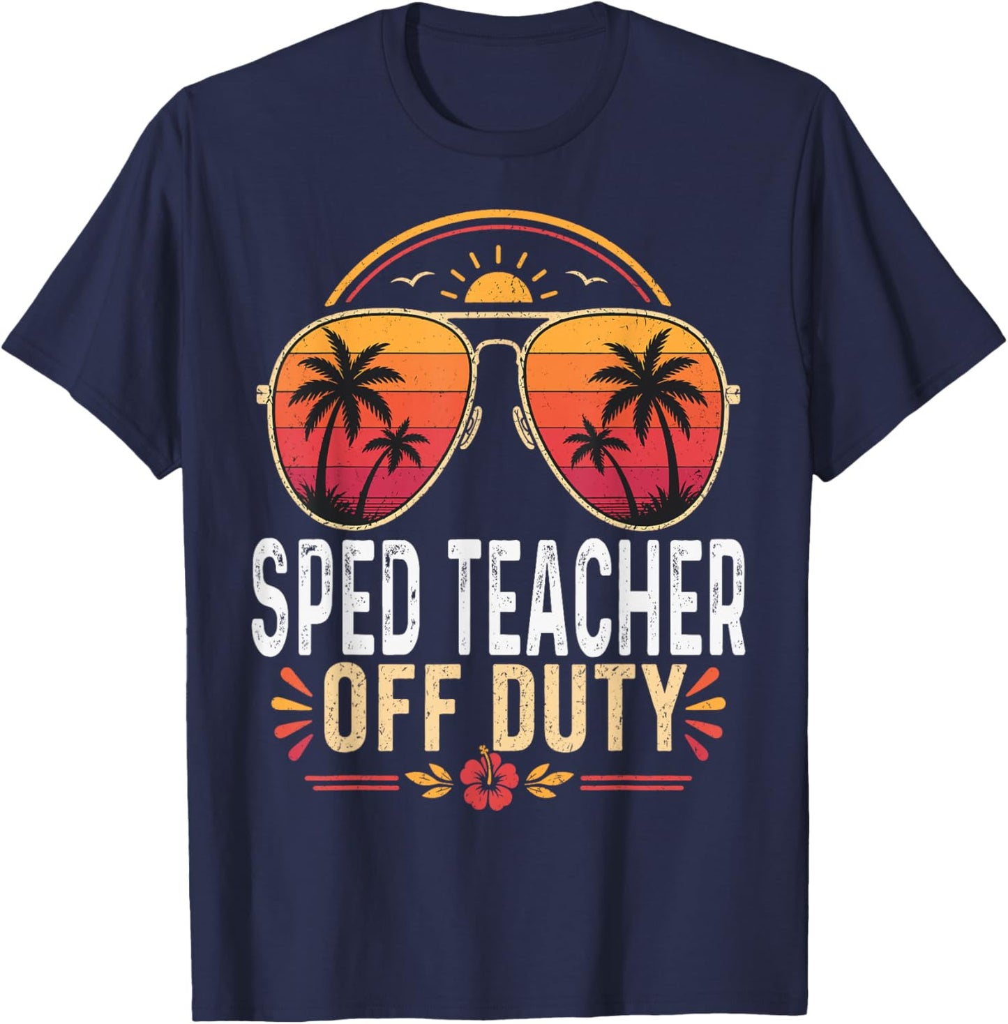 SPED Teacher Off Duty Summer Sunglasses Retro Vacation T-Shirt - T-Shirt | Navy