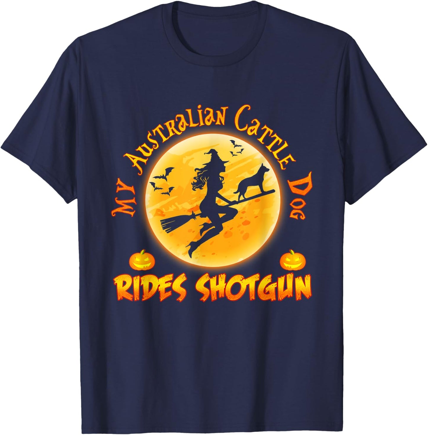 My Australian Cattle Dog Rides Shotgun Halloween Costumes T-Shirt - T-Shirt | Navy