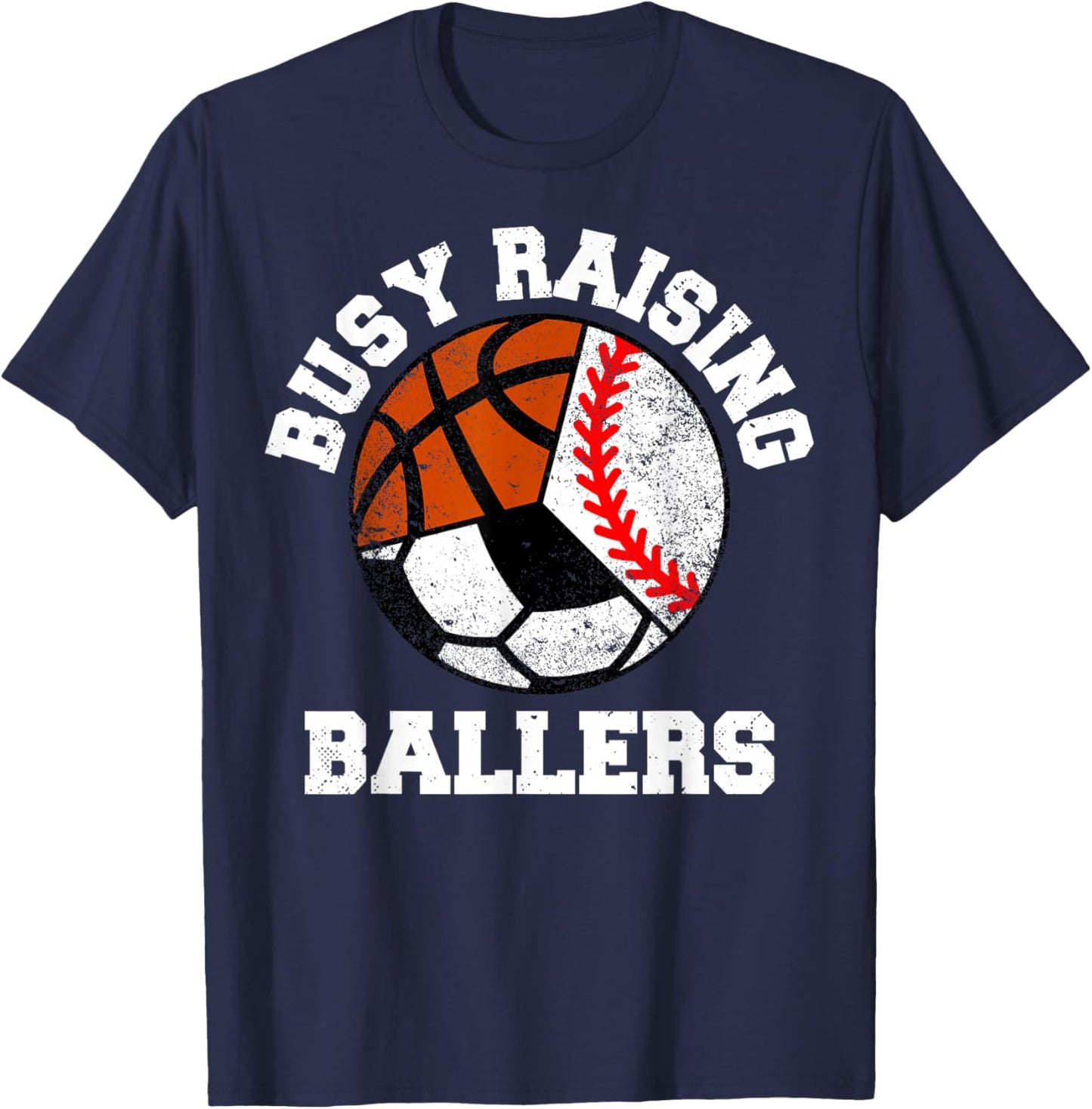 Busy Raising Ballers Funny Baseball Soccer Basketball Mom T-Shirt - T-Shirt | Navy
