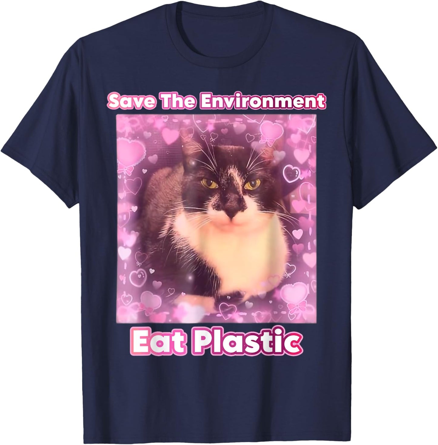 Save The Environment Eat Plastic Cat Meme Funny Memes Gen Z T-Shirt - T-Shirt | Navy