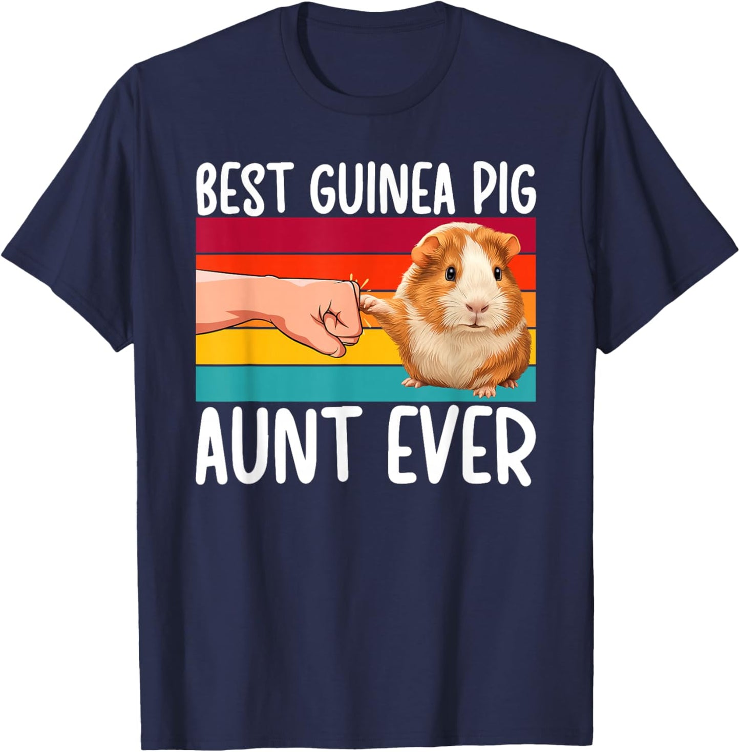 Best Guinea Pig Aunt Ever Guinea Pig Owner Guinea Pig Lover T-Shirt - T-Shirt | Navy