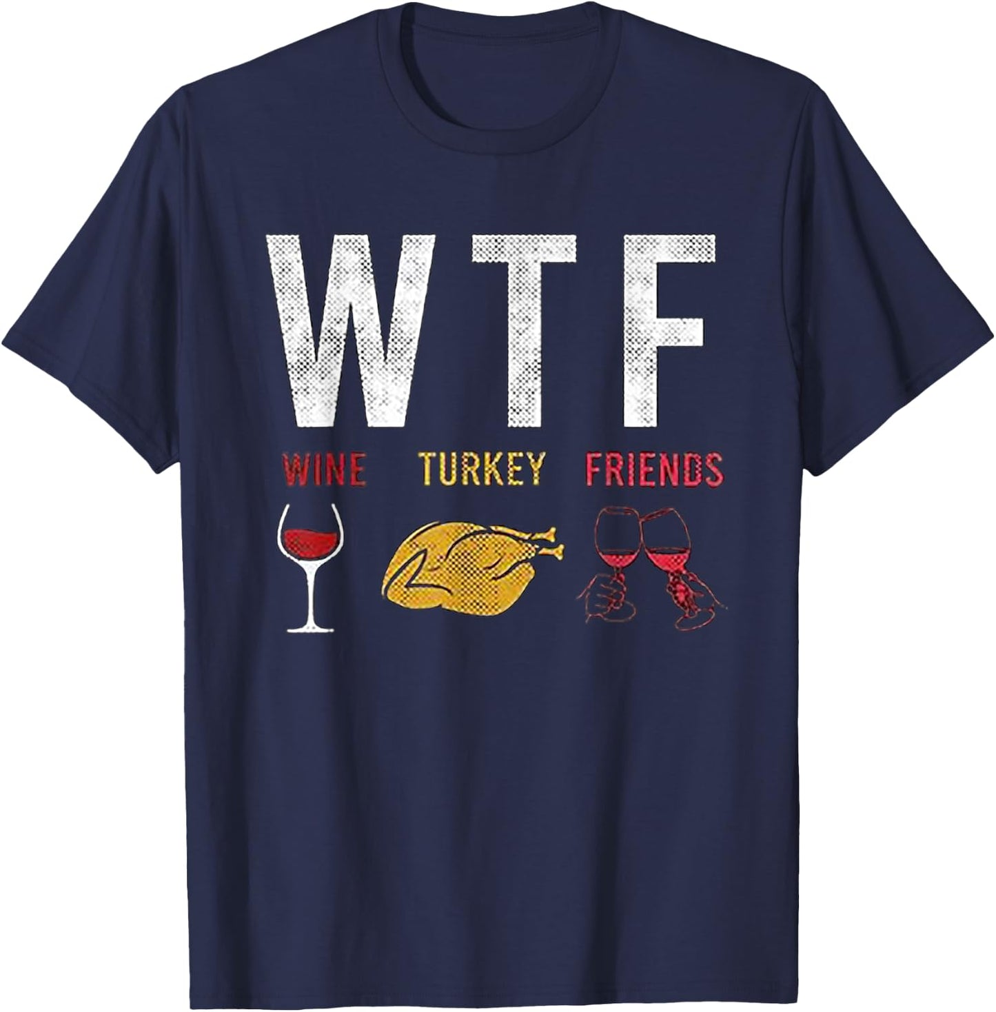 WTF Wine Turkey Friends T-Shirt - T-Shirt | Navy