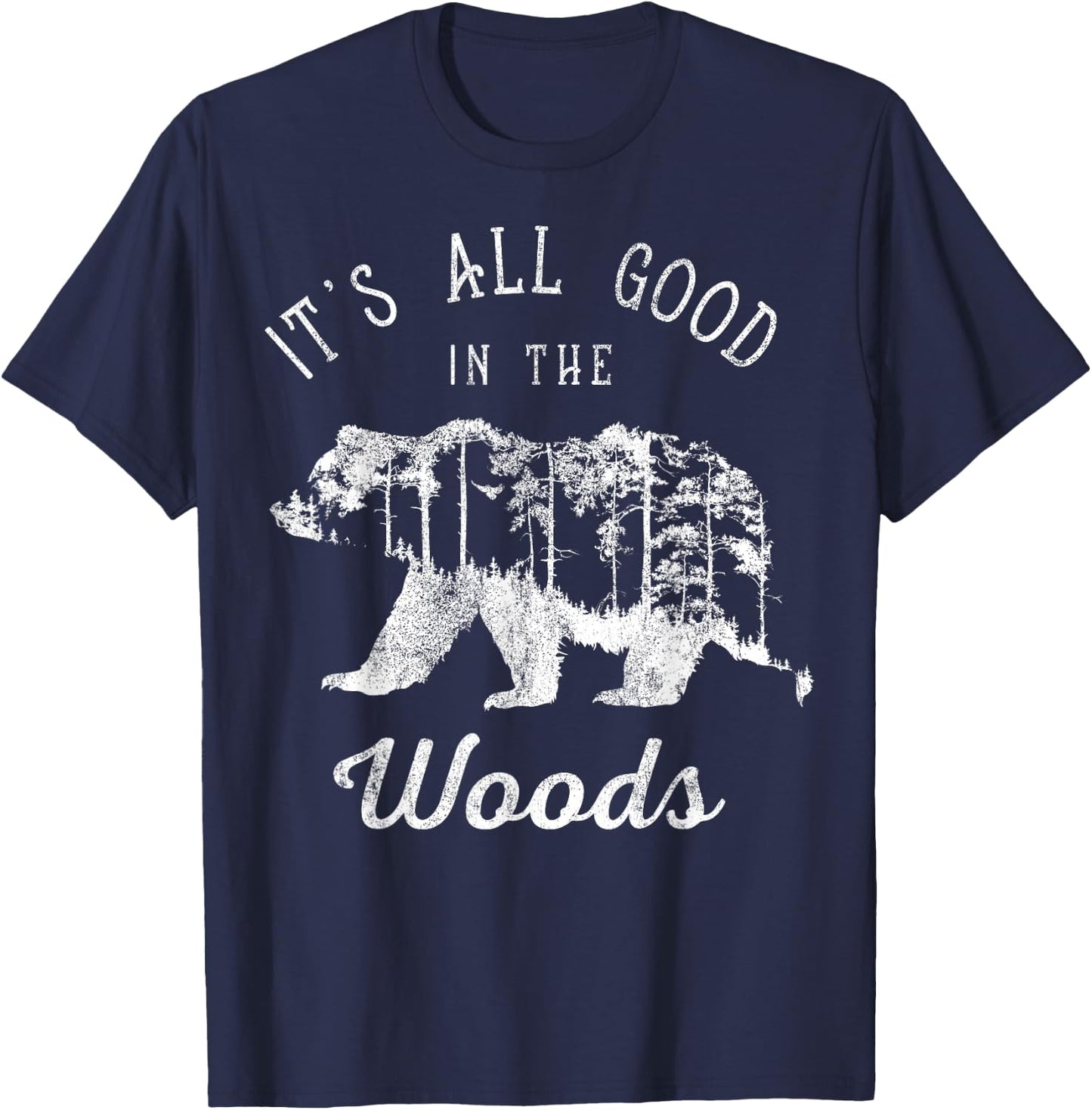 It's All Good In The Woods Forest Bear Vintage T-Shirt - T-Shirt | Navy