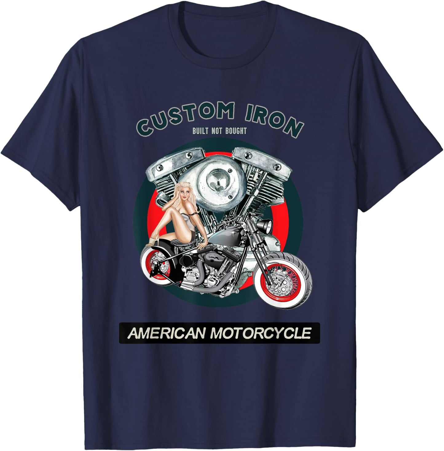 Built Not Bought Custom Iron Motorcycle Bobber VTwin PinUp T-Shirt - T-Shirt | Navy