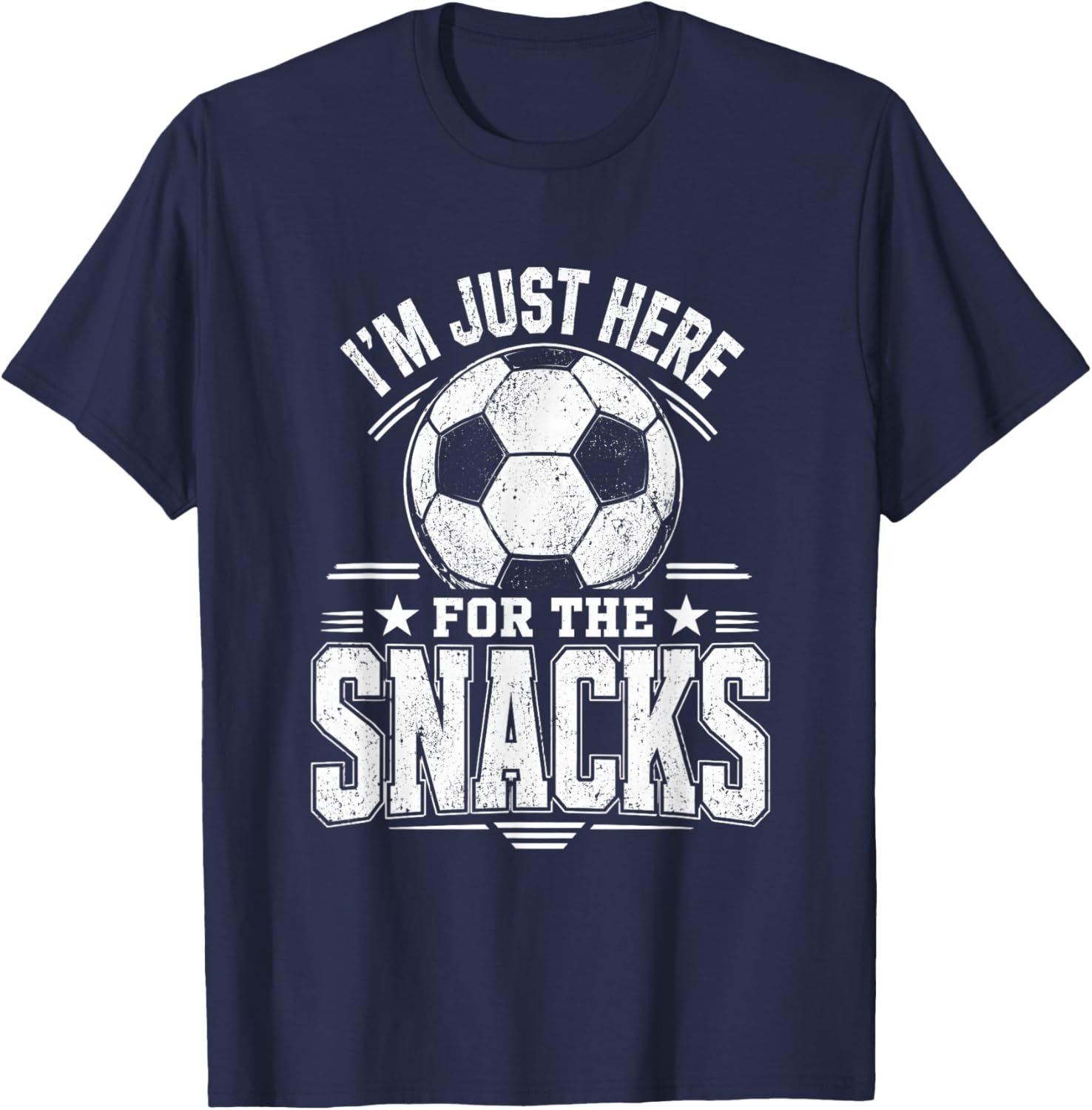Im Just Here for The Snacks Soccer Funny Distressed Fan T-Shirt - T-Shirt | Navy